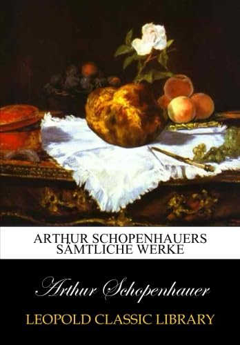 Arthur Schopenhauer's Sämtliche werke ２ Arthur Schopenhauers sämtliche Werke: Amazon.co.uk: Schopenhauer