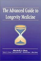 The Advanced Guide to Longevity Medicine 1890694371 Book Cover