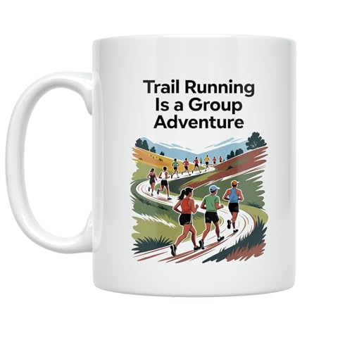 Trail Running Community Coffee Mug - Trail Running Is a Group Adventure - 11 oz White Ceramic - Energetic Outdoor Style