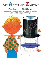 Von Anton bis Zylinder. Das Lexikon für Kinder. Ãœber 1450 Stichwörter 3358002055 Book Cover