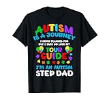 Autism is a Journey I Never Planned Autism Step Dad T-Shirt