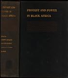 Protest and Power in Black Africa.