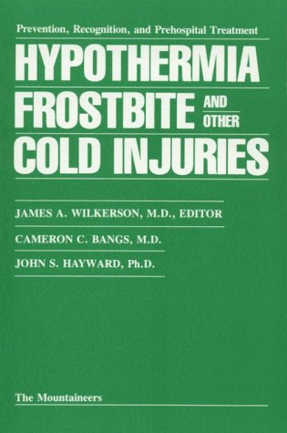 Hypothermia, Frostbite, and Other...