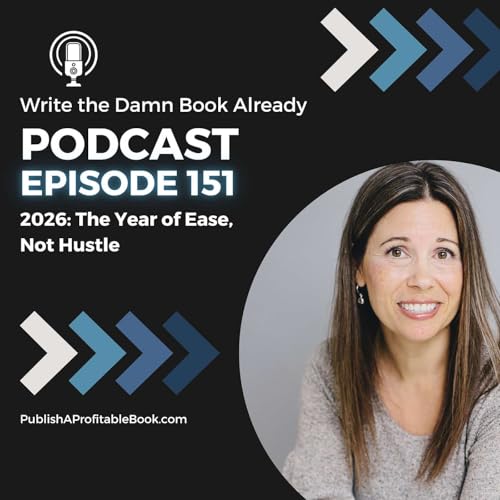 Ep 251: 2026: The Year of Ease, Not Hustle