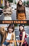 Street Fashion Autumn Winter Coordination PHOTO BOOK Vol1 A Collection of Urban Autumn and Winter Style (Japanese Edition)