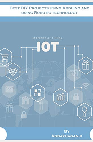 Best DIY Projects using Arduino and using Robotic technology