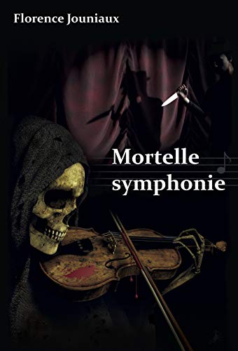 MORTELLE SYMPHONIE (TRILOGIE POLICIERE t. 1)