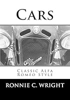 Cars: Classic Alfa Romeo Style 1514648679 Book Cover