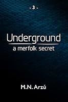 Underground - A Merfolk Secret 172310888X Book Cover