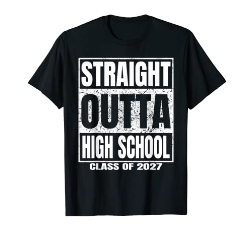 Straight Outta High School Class of 2027 Funny Graduation T-Shirt