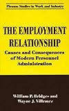 The Employment Relationship: Causes and Consequences of Modern Personnel Administration (Springer Studies in Work and Industry)