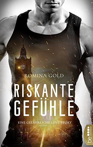 Riskante Gefühle: Eine gefährliche Love-Story von [Romina Gold]