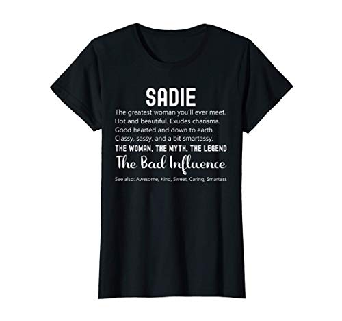 Womens Sadie Gift Funny Birthday Personalized Name Gift for Sadie T-Shirt