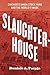 Slaughterhouse: Chicago's Union Stock Yard and the World It Made