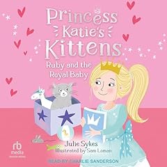 Ruby and the Royal Baby Audiobook By Julie Sykes cover art