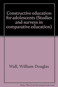 Unknown Binding Constructive education for adolescents (Studies and surveys in comparative education) Book