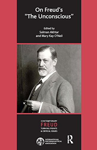 On Freud's The Unconscious (The International Psychoanalytical Association Contemporary Freud Turning Points and Critical Issues Series)
