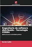 Engenharia de software distribuído - Tecnologia CORBA: Apoio ao curso e actividades práticas (Portuguese Edition)