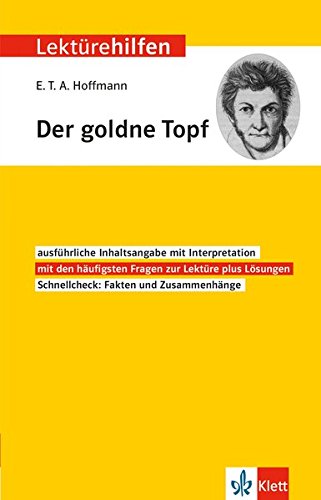 Klett Lektürehilfen E.T.A. Hoffmann Der goldne Topf - Interpretationshilfe für Oberstufe und Abitu