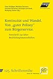 Kontinuität und Wandel. Von „guter Polizey“ zum Bürgerservice: Festschrift 150 Jahre Bezirkshauptmannschaften (Schriftenreihe des Instituts für Föderalismus)
