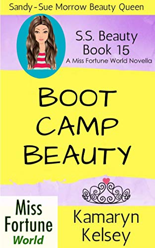 Boot Camp Beauty (Miss Fortune World: SS Beauty Book 15)