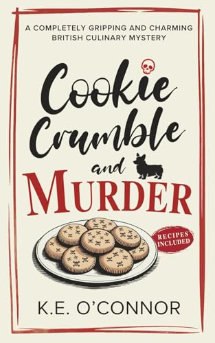 Cookie Crumble And Murder: 1 (Holly Holmes Culinary Mystery Series)