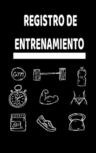 REGISTRO DE ENTRENAMIENTO (Spanish Edition)