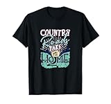 Country Roads Take Me Home Southern Girls Country Life T-Shirt