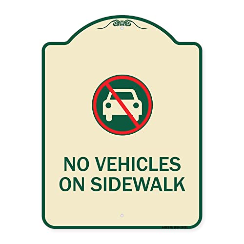 SignMission Designer Series Sign - No Vehicles on Sidewalk | Tan & Green 18" x 24" Heavy-Gauge Aluminum Architectural Sign | Protect Your Business & Municipality | Made in The USA