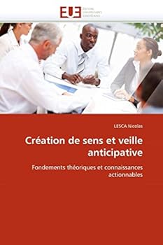 Paperback Création de Sens Et Veille Anticipative [French] Book