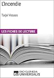  L\'Incendie de Tarjei Vesaas: Les Fiches de Lecture d\'Universalis (French Edition)