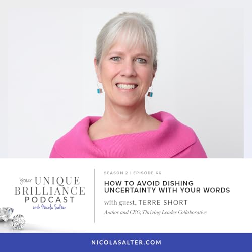 Terre Short | How to Avoid Dishing Uncertainty with Your Words