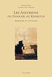 Les Assyriens du Hakkari au Khabour