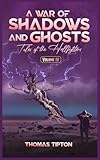  A War of Shadows and Ghosts: Tales of the Hellfighters Volume IV