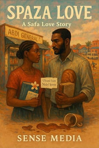 Spaza Love: A Township Romance (Safa Love Stories Book 3): A Slow-Burn African Love Story of Books, Bread, and Belonging