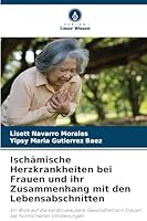 Ischämische Herzkrankheiten bei Frauen und ihr Zusammenhang mit den Lebensabschnitten (German Edition) 6206840220 Book Cover