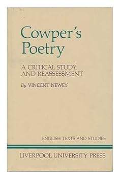 Hardcover Cowper's Poetry: A Critical Study and Reassessment (Liverpool English Texts and Studies, 20) Book
