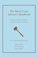 The Moot Court Advisor's Handbook 1611634733 Book Cover