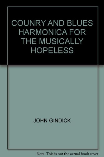 COUNRY AND BLUES HARMONICA FOR THE MUSICALLY HO... B000RZDKAA Book Cover