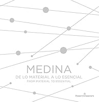 Medina: De lo material a lo esencial - From material to essential 270569532X Book Cover