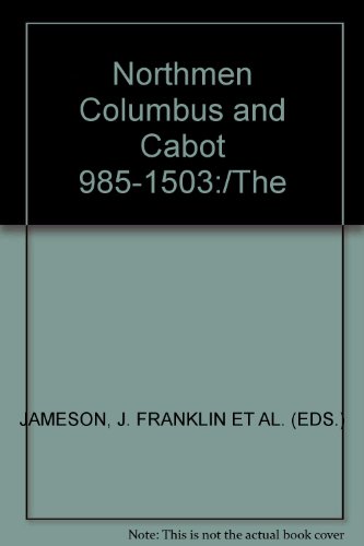 Northmen Columbus and Cabot 985-1503:/The B001IP0H5Y Book Cover
