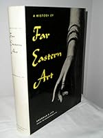 History of Far Eastern Art, 5th (fifth) edition B0077NIAI2 Book Cover