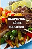 REZEPTE VON KÜCHE BULGARISCH