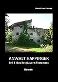 ANWALT HAPPINGER: Das Bergbauern-Testament