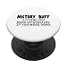 Storia Buff ti troverei più interessante se fossi morto PopSockets PopGrip Intercambiabile