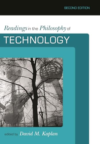 Readings in the Philosophy of Technology, Second Edition