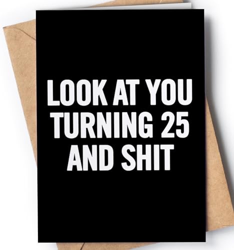 Funny 25th Birthday Card for men or women with envelope | Joke card for someone who is turning 25 years old | Original and unique present idea for son, daughter.