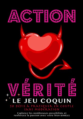 Action Vérité | Le Jeu Coquin: 50 défis érotiques et coquins à pratiquer en couple sans modéra Action Vérité | Le Jeu Coquin: 50 défis érotiques et coquins à pratiquer en couple sans modéra