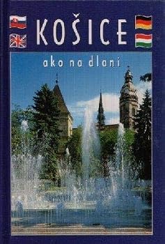 Hardcover Kos?ice ako na dlani =: A palm-top Kos?ice Book