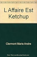 L'AFFAIRE EST KETCHUP 2895371628 Book Cover